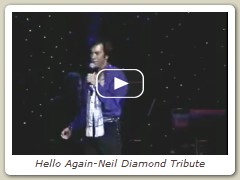 Hello Again-Neil Diamond Tribute